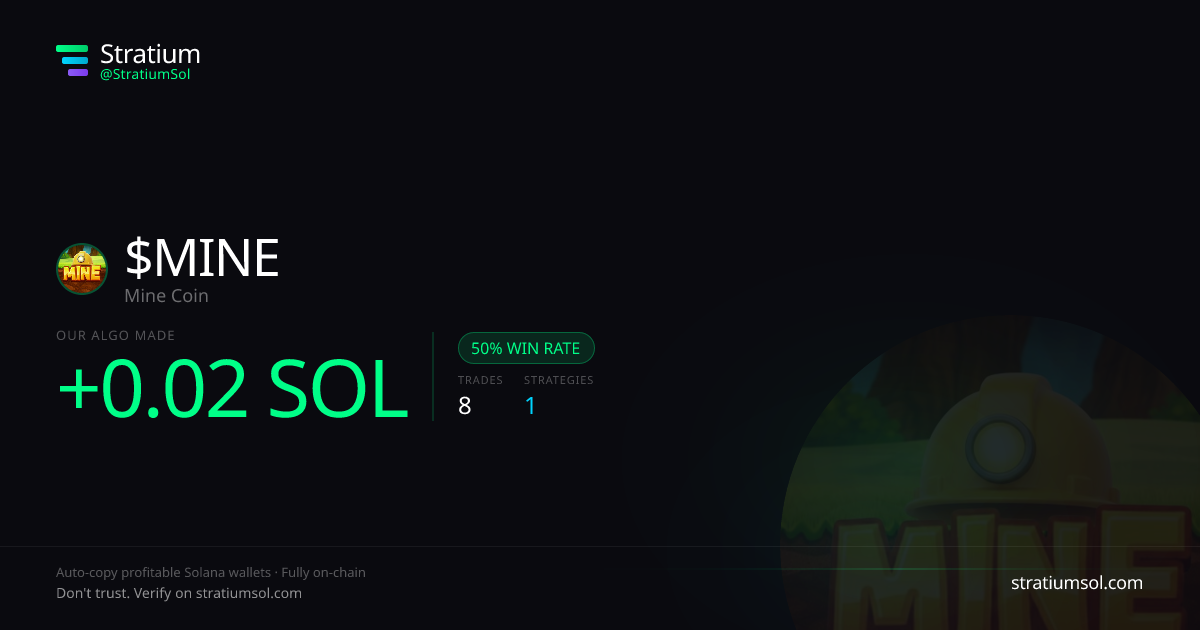 MINE copy trading performance on Stratium — 8 trades, 50% win rate, +0.02 SOL PnL