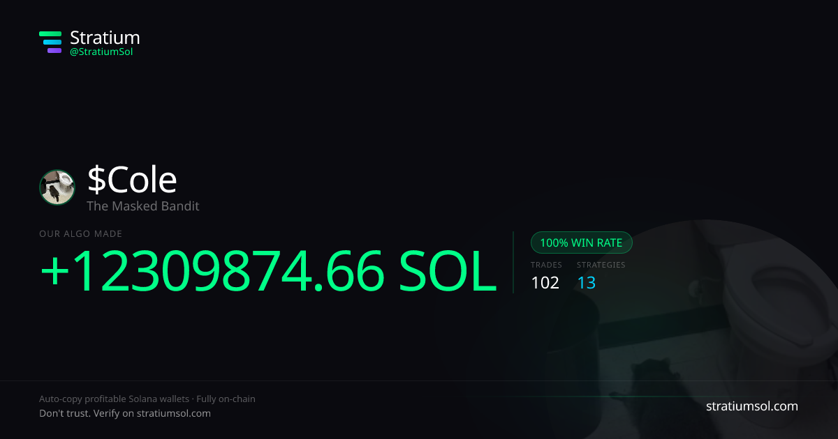 Cole copy trading performance on Stratium — 102 trades, 100% win rate, +12309874.66 SOL PnL