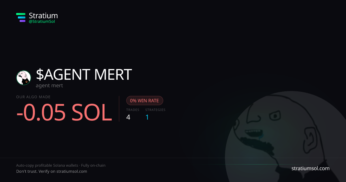 AGENT MERT copy trading performance on Stratium — 4 trades, 0% win rate, -0.05 SOL PnL