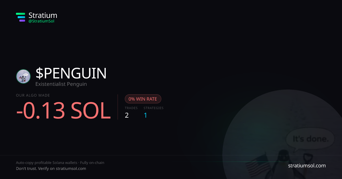 PENGUIN copy trading performance on Stratium — 2 trades, 0% win rate, -0.13 SOL PnL