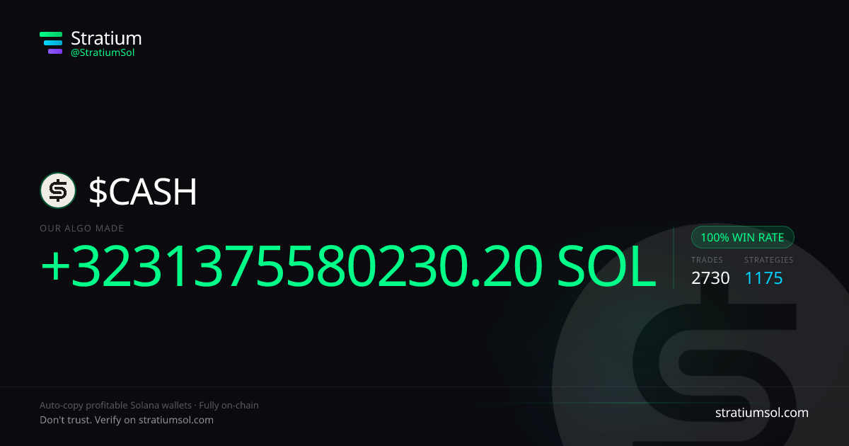 CASH copy trading performance on Stratium — 2730 trades, 100% win rate, +3231375580230.20 SOL PnL