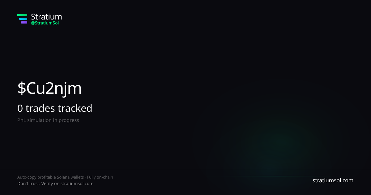 Cu2njmZ5 copy trading performance on Stratium — 2 trades, 100% win rate, +10535496.68 SOL PnL