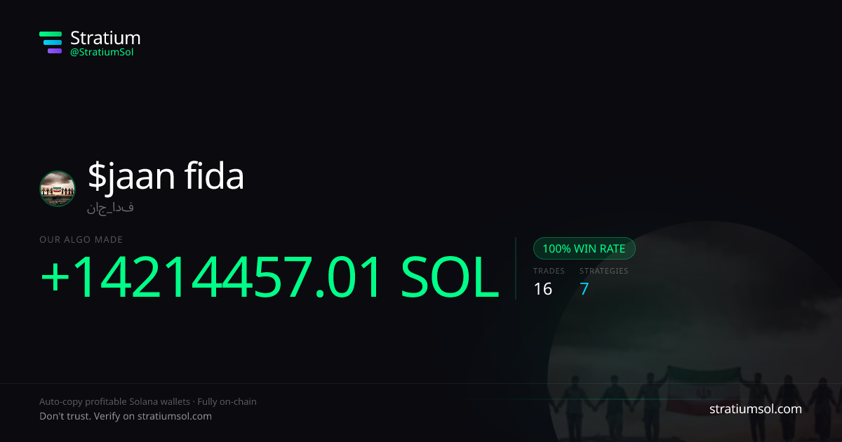 jaan fida copy trading performance on Stratium — 16 trades, 100% win rate, +14214457.01 SOL PnL