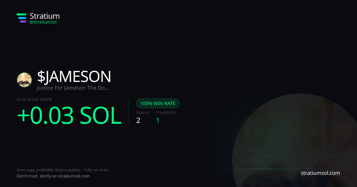 JAMESON copy trading performance on Stratium — 2 trades, 100% win rate, +0.03 SOL PnL