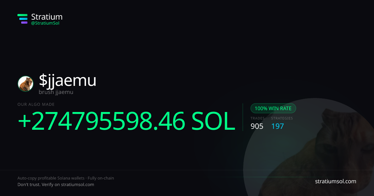 jjaemu copy trading performance on Stratium — 905 trades, 100% win rate, +274795598.46 SOL PnL