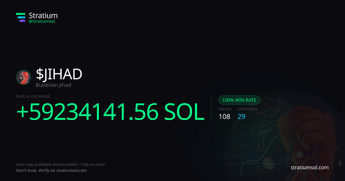 JIHAD copy trading performance on Stratium — 108 trades, 100% win rate, +59234141.56 SOL PnL