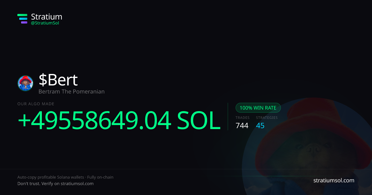 Bert copy trading performance on Stratium — 744 trades, 100% win rate, +49558649.04 SOL PnL