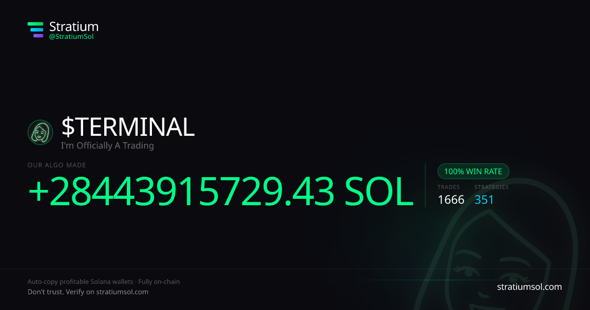 TERMINAL copy trading performance on Stratium — 1666 trades, 100% win rate, +28443915729.43 SOL PnL