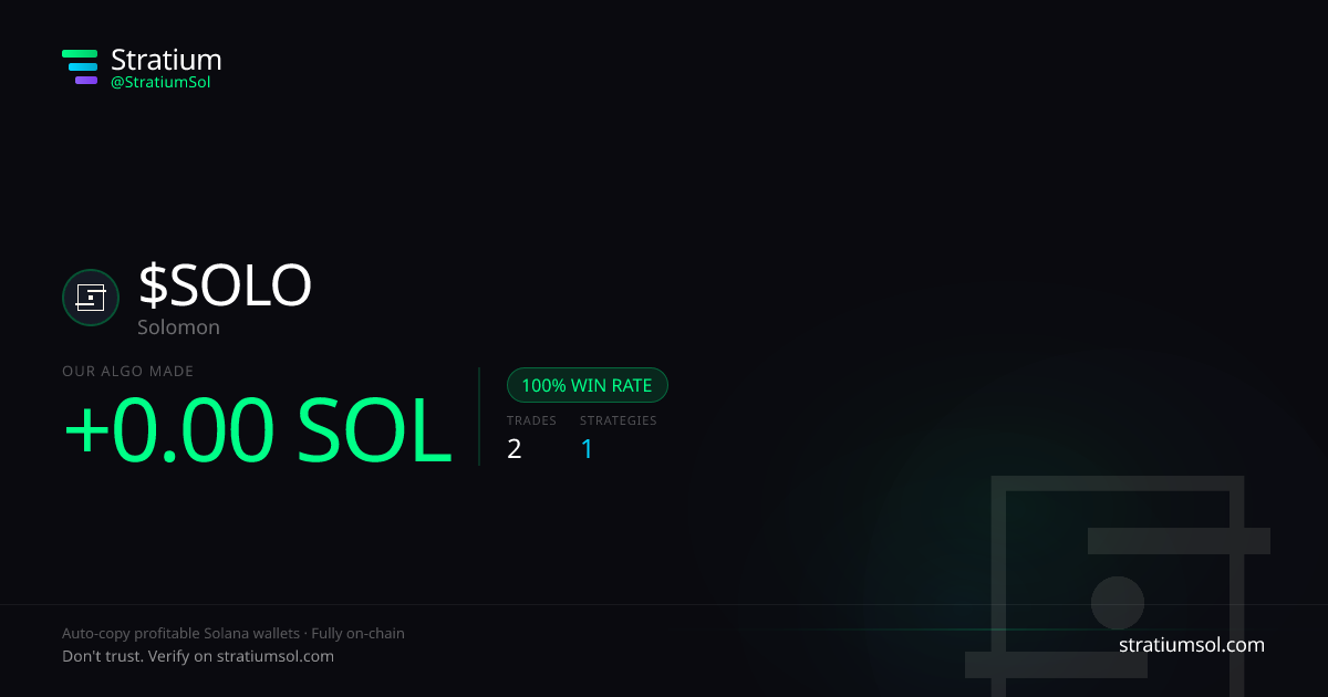 SOLO copy trading performance on Stratium — 2 trades, 100% win rate, +0.00 SOL PnL