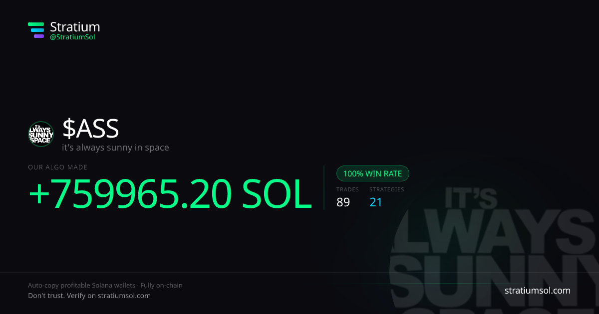 ASS copy trading performance on Stratium — 89 trades, 100% win rate, +759965.20 SOL PnL