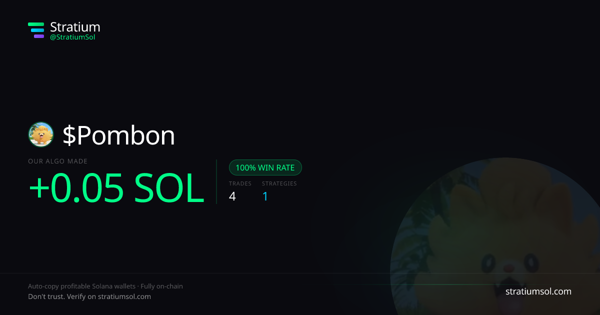 Pombon copy trading performance on Stratium — 4 trades, 100% win rate, +0.05 SOL PnL