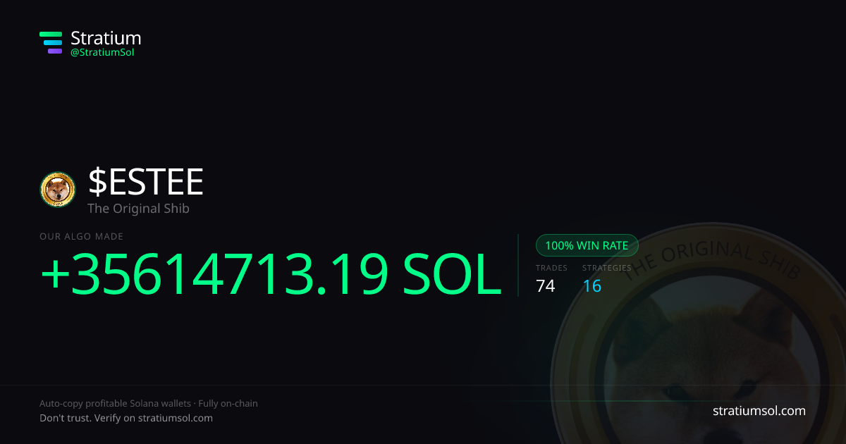 ESTEE copy trading performance on Stratium — 74 trades, 100% win rate, +35614713.19 SOL PnL